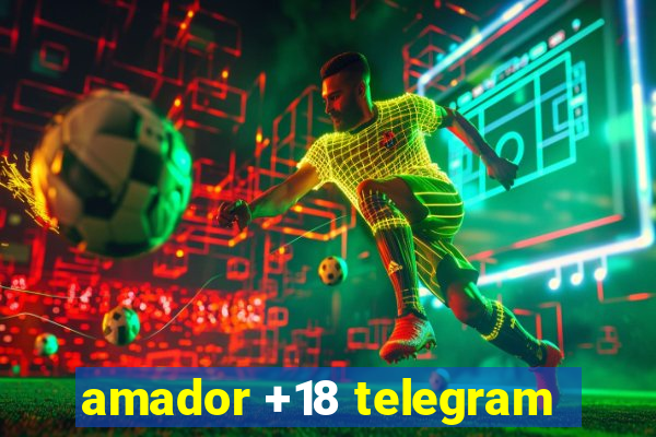 amador +18 telegram